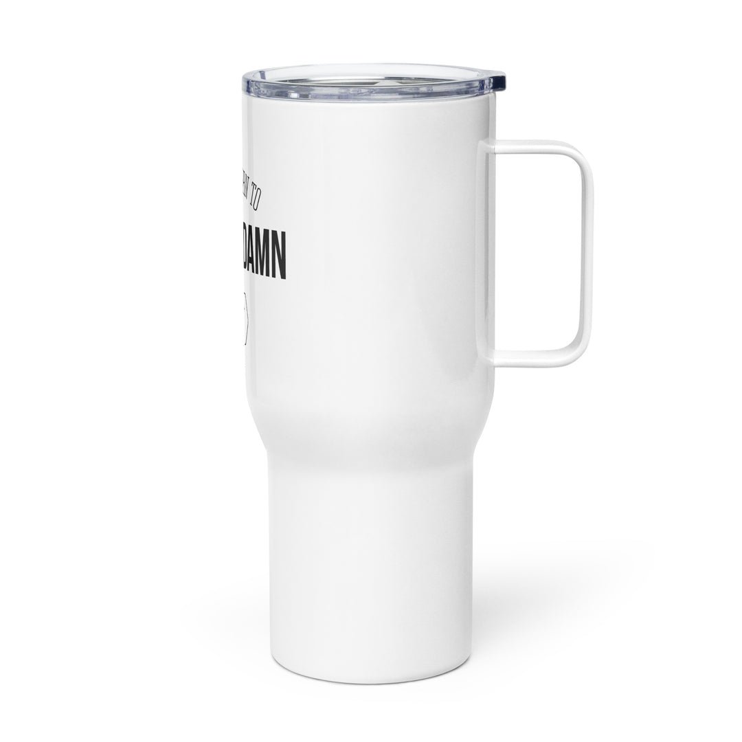 "Bold Return to Giving A Damn" Travel Mug