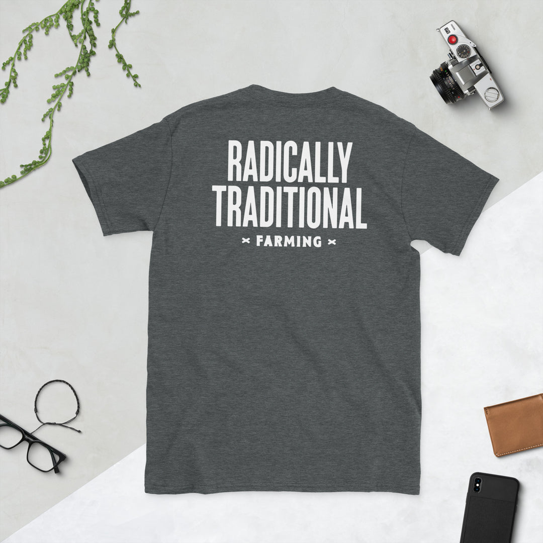 "Radically Traditional Farming" T-Shirt
