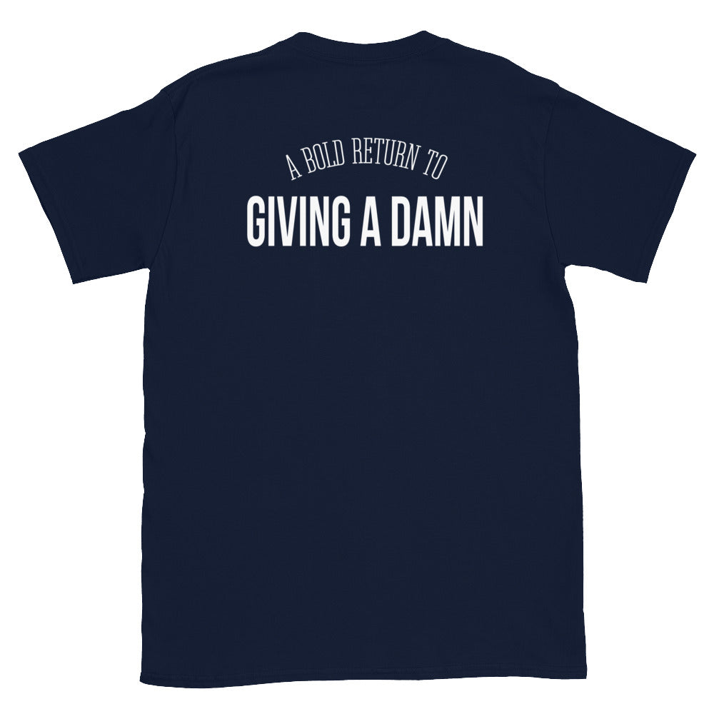 "Bold Return to Giving A Damn" T-Shirt