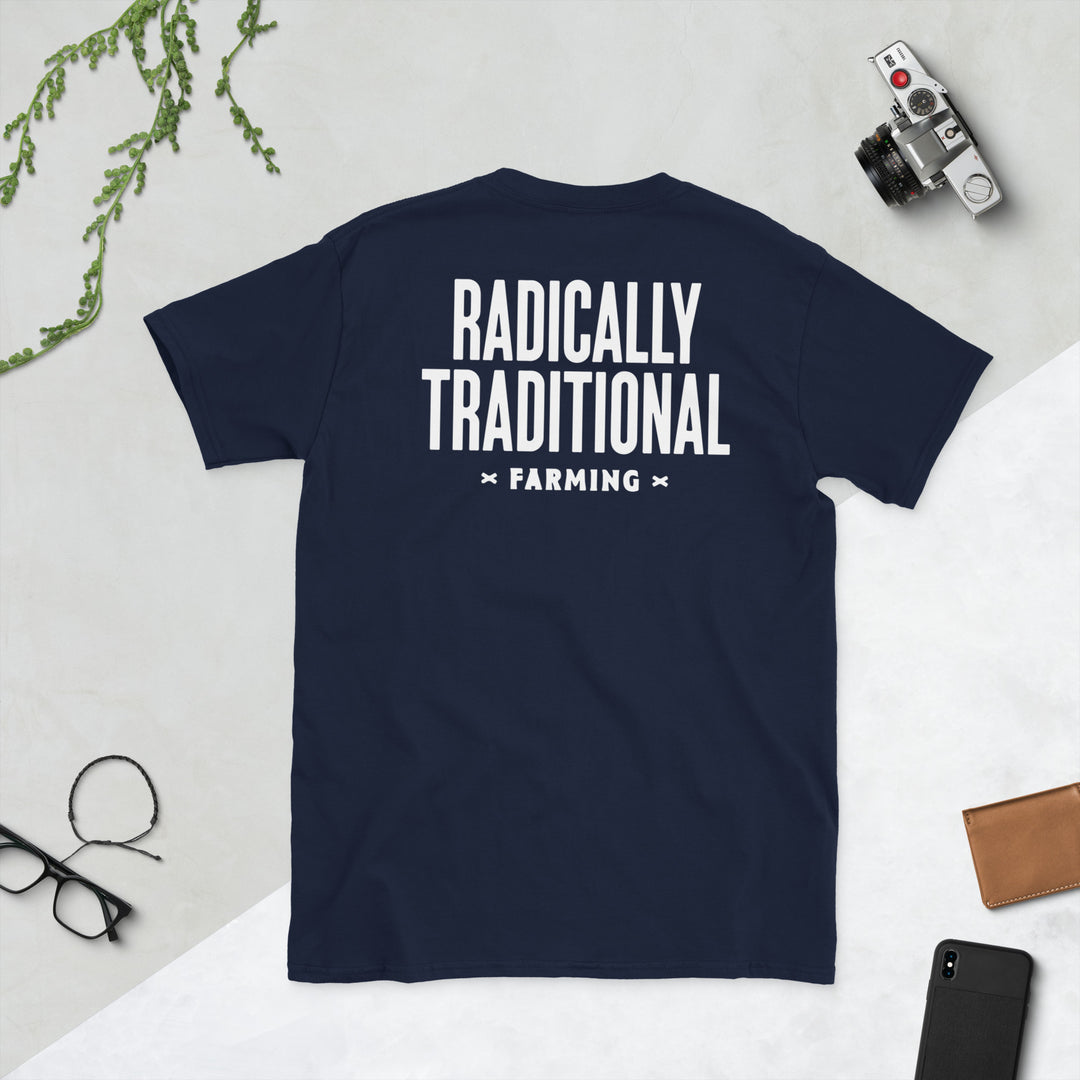 "Radically Traditional Farming" T-Shirt
