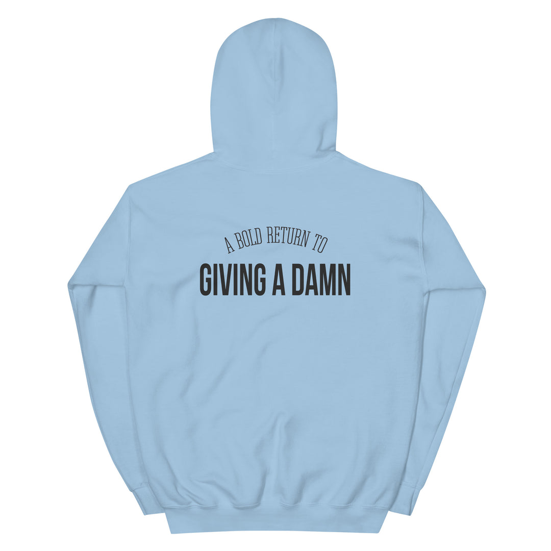 "Bold Return to Giving A Damn" Hoodie