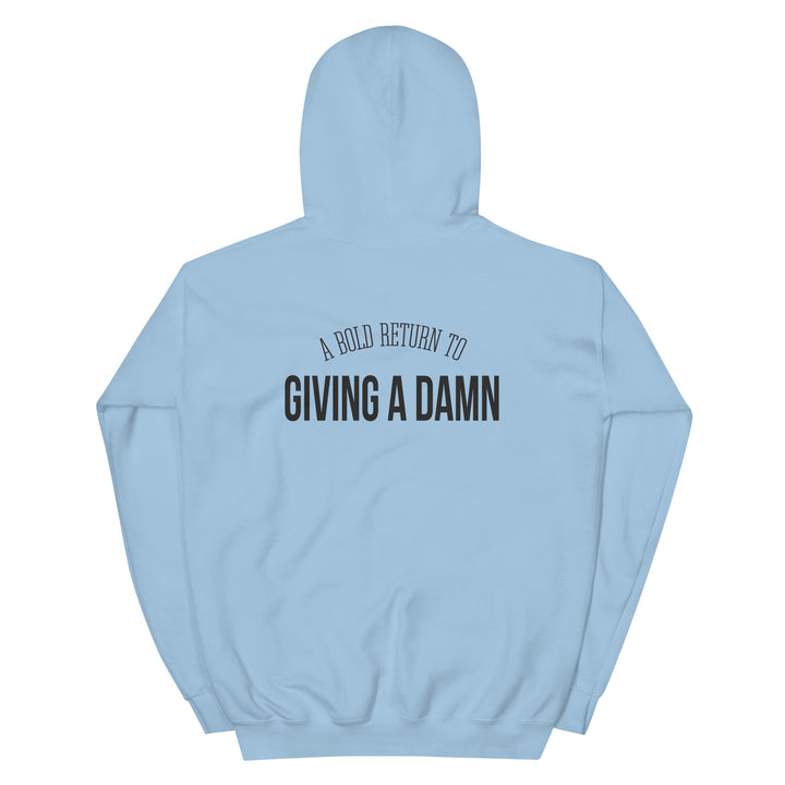 "Bold Return to Giving A Damn" Hoodie