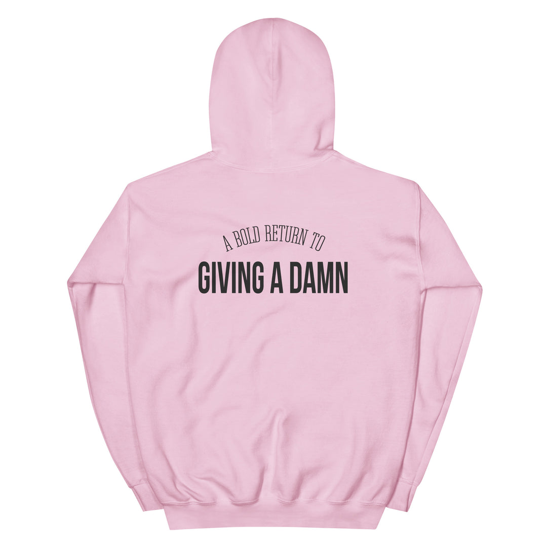 "Bold Return to Giving A Damn" Hoodie