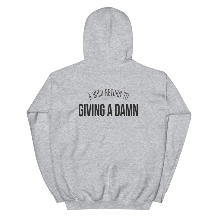 "Bold Return to Giving A Damn" Hoodie