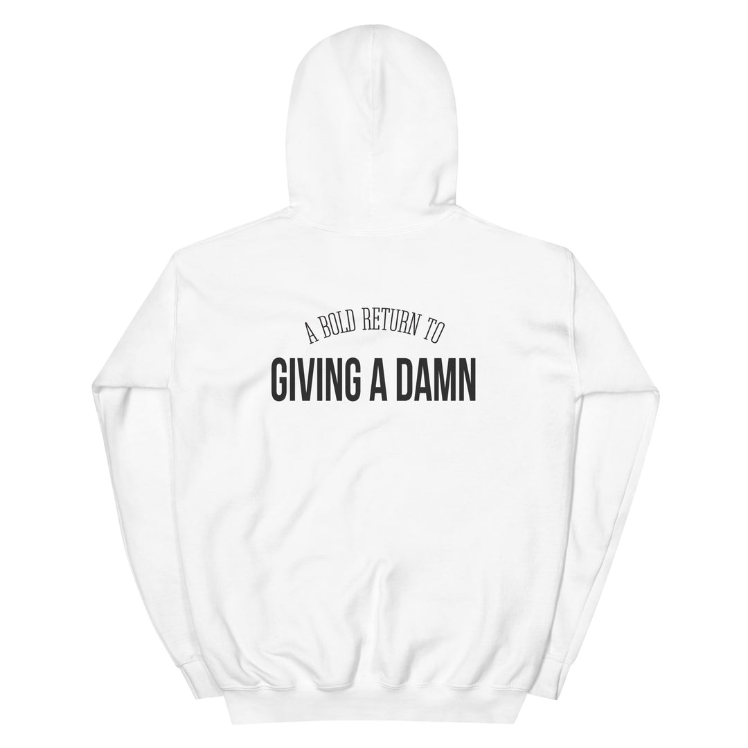 "Bold Return to Giving A Damn" Hoodie